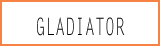 GLADIATOR